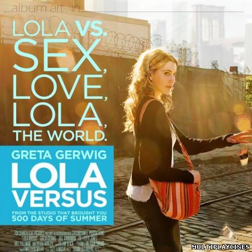 Ver Lola Versus (2012) Online Gratis