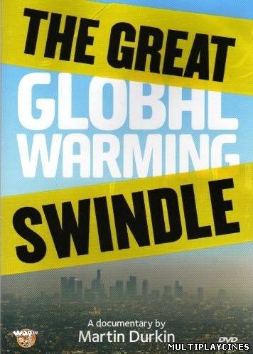 Ver La gran estafa del calentamiento global (The Great Global Warming Swindle) (2007) Online Gratis
