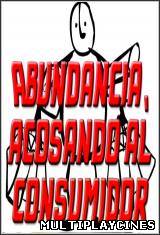 Ver Abundancia, acosando al consumidor (2012) Online Gratis