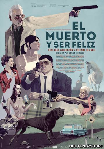Ver El muerto y ser feliz (2012) Online Gratis
