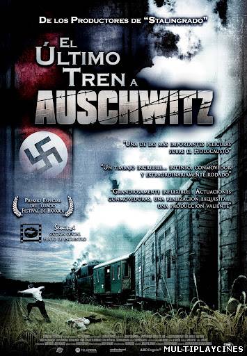 Ver El ultimo tren a Auschwitz (2006) Online Gratis