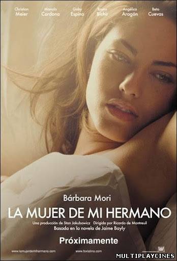 Ver La mujer de mi hermano (2005) Online Gratis