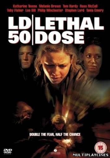 Ver LD 50: Dosis letal (2003) Online Gratis