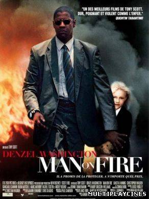 Ver Hombre en Llamas / El fuego de la venganza (Man On Fire) (2004) Online Gratis