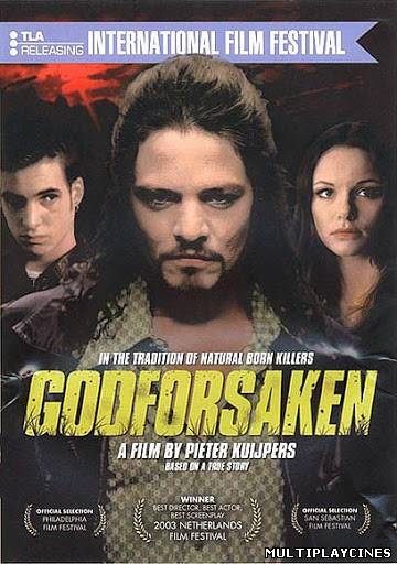 Ver Godforsaken (Van God Los) (2003) Online Gratis