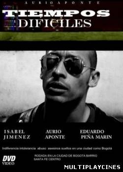 Ver Tiempos Dificiles (2008) Online Gratis