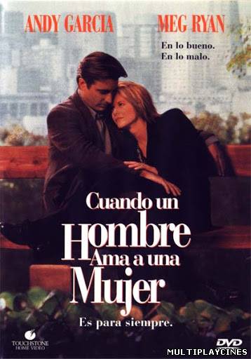Ver Cuando un hombre ama a una mujer (1994) Online Gratis