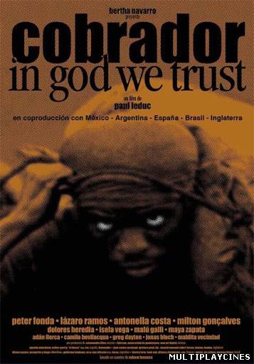 Ver Cobrador, In God We Trust (2006) Online Gratis