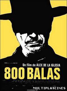 Ver 800 balas (2002) Online Gratis