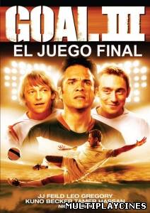 Ver Goal III: El juego final (Goal 3) (2009) Online Gratis