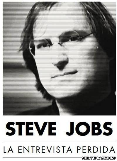 Ver Steve Jobs: La entrevista perdida (Steve Jobs: The Lost Interview) (2011) Online Gratis