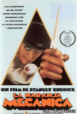 Ver La naranja mecánica (A Clockwork Orange) (1971) Online Gratis