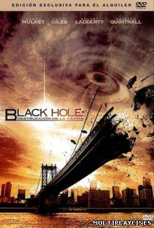 Ver Black Hole, Destruccion de la Tierra (2010) Online Gratis