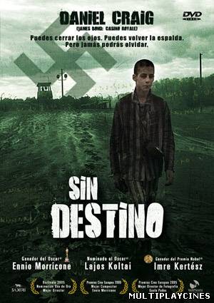 Ver Sin destino (2005) Online Gratis