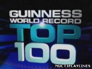 Ver Top 100 Guinness World Records (2008) Online Gratis