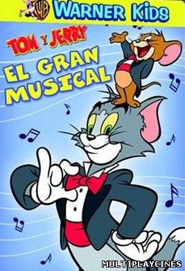 Ver Tom y Jerry: El gran musical (2010) Online Gratis