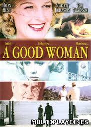 Ver Un buen mujer (A good woman) (2004) Online Gratis