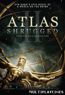 Ver La rebelión de Atlas: Parte II (2012) Online Gratis