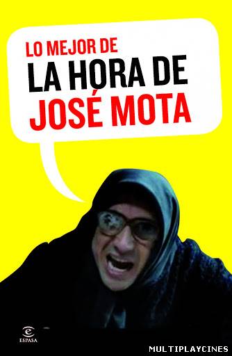 Ver La hora de José Mota (Serie de TV) (Temporada 4) (2009) Online Gratis