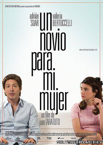 Ver Un novio para mi mujer (2008) Online Gratis
