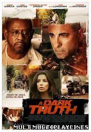 Ver A Dark Truth (La Verdad) (2013) Online Gratis
