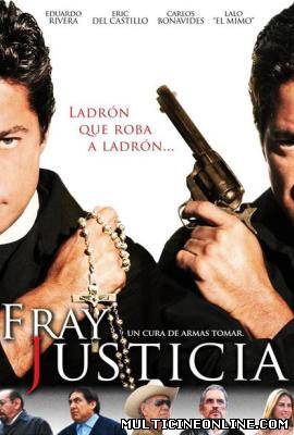 Ver Fray Justicia (2009) Online Gratis